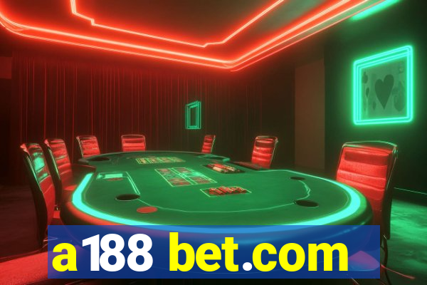 a188 bet.com