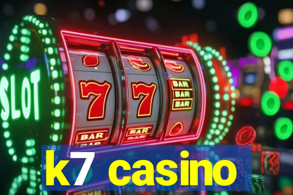 k7 casino