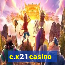 c.x21 casino