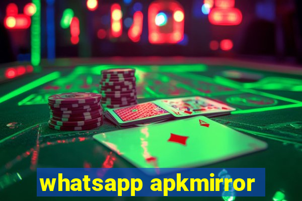 whatsapp apkmirror