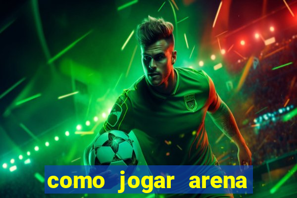 como jogar arena breakout: infinite