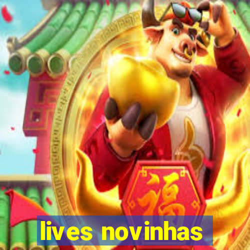 lives novinhas