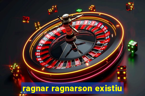 ragnar ragnarson existiu