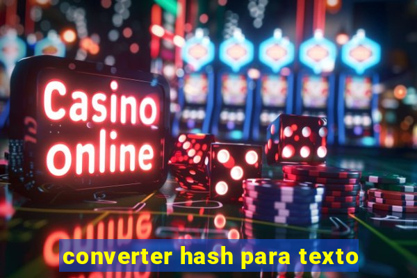 converter hash para texto