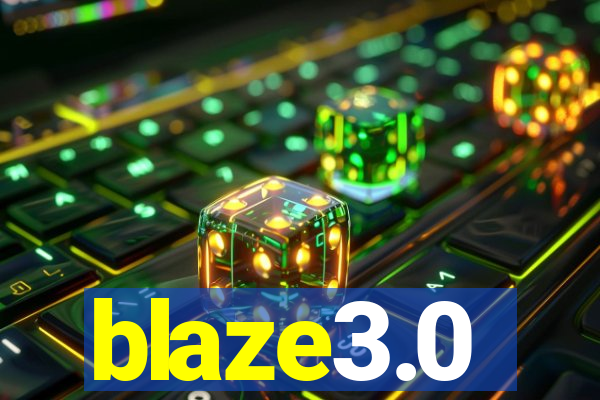 blaze3.0