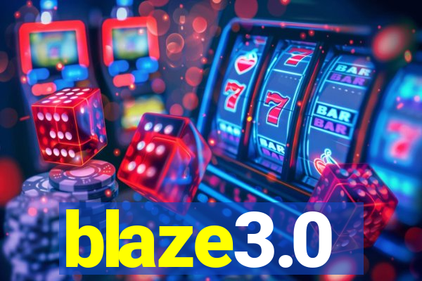 blaze3.0