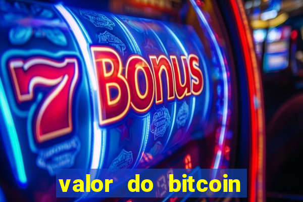 valor do bitcoin em 2020 em reais