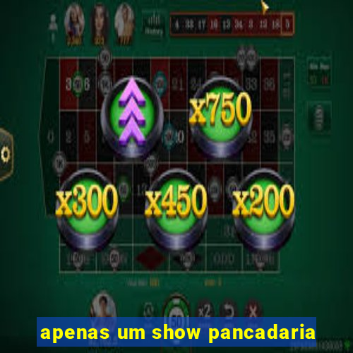 apenas um show pancadaria