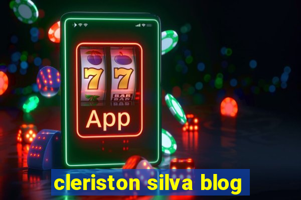 cleriston silva blog