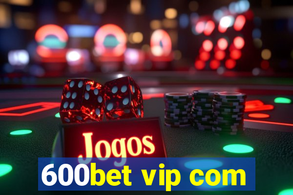 600bet vip com