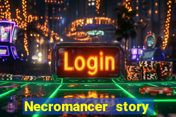 Necromancer story mod apk (unlimited skill points