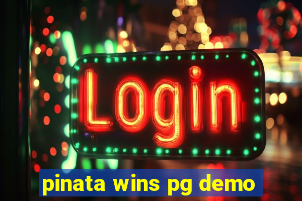 pinata wins pg demo