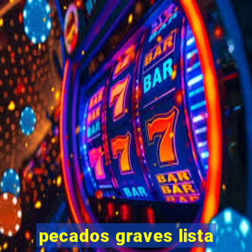 pecados graves lista