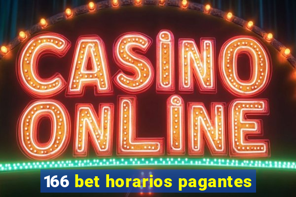 166 bet horarios pagantes