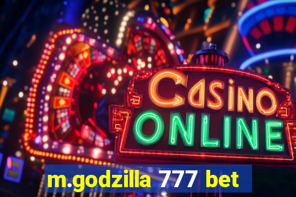 m.godzilla 777 bet