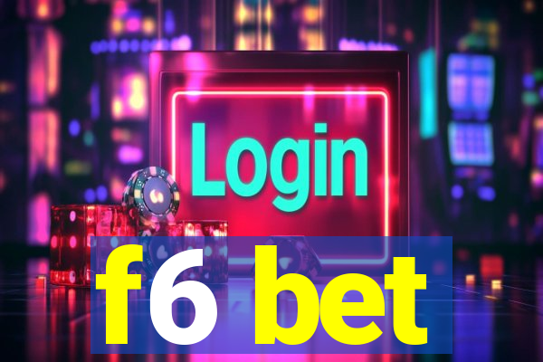 f6 bet