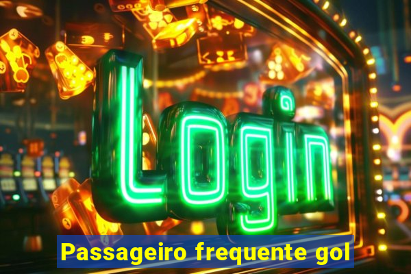 Passageiro frequente gol