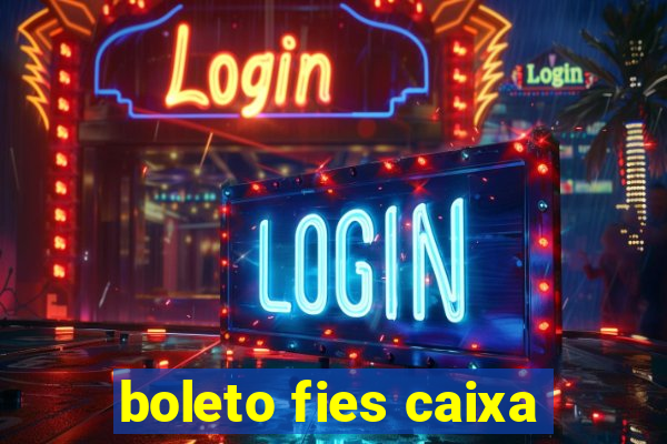 boleto fies caixa