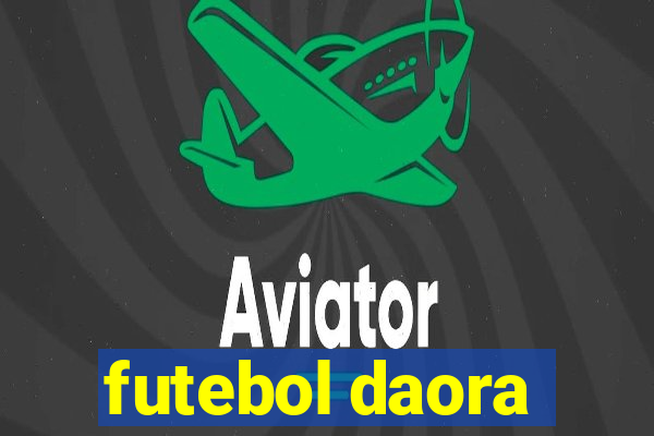 futebol daora