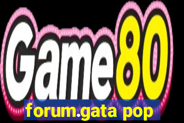 forum.gata pop