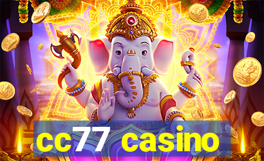 cc77 casino