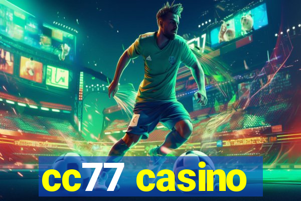 cc77 casino