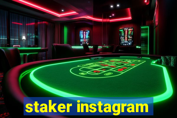 staker instagram