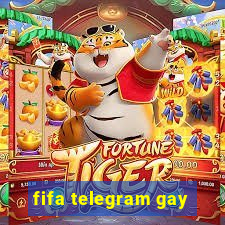 fifa telegram gay