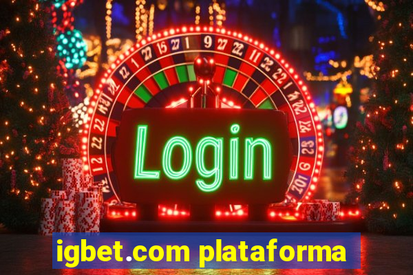 igbet.com plataforma