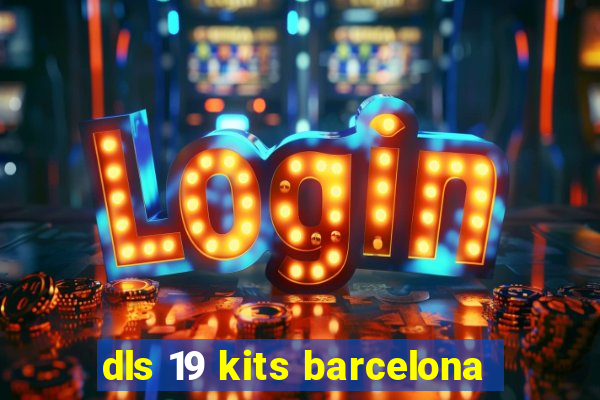 dls 19 kits barcelona