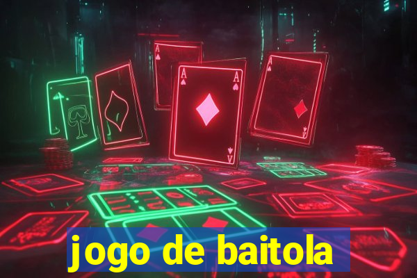 jogo de baitola