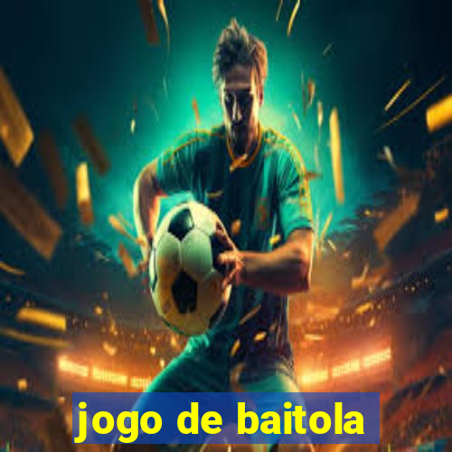 jogo de baitola