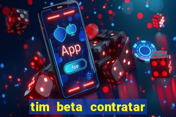 tim beta contratar pacote adicional