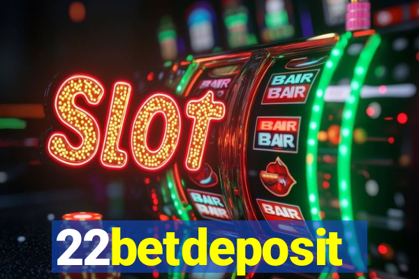 22betdeposit