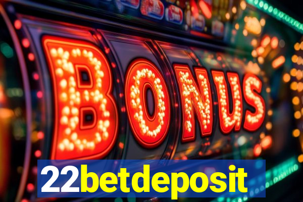 22betdeposit