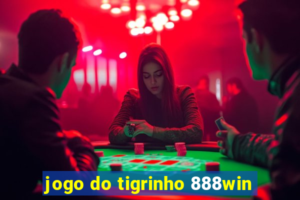 jogo do tigrinho 888win