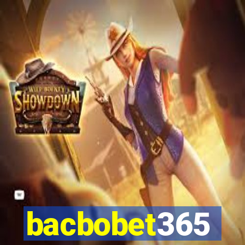 bacbobet365