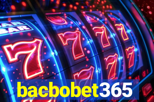 bacbobet365