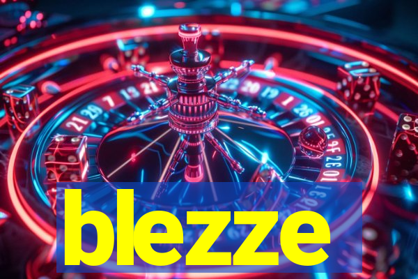 blezze