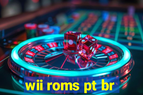 wii roms pt br