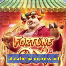 plataforma express bet