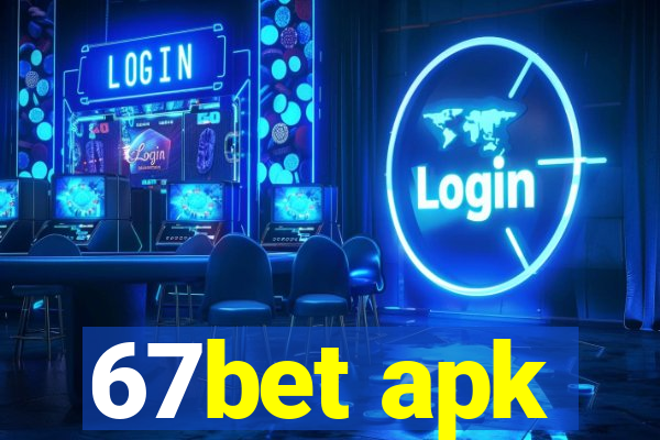 67bet apk