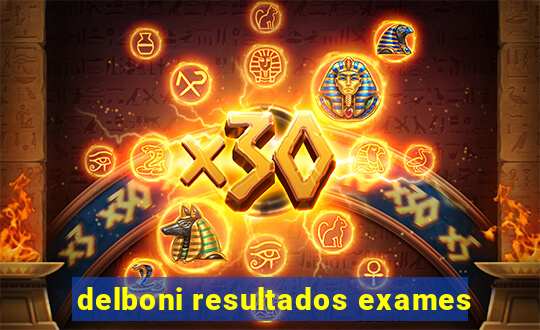 delboni resultados exames