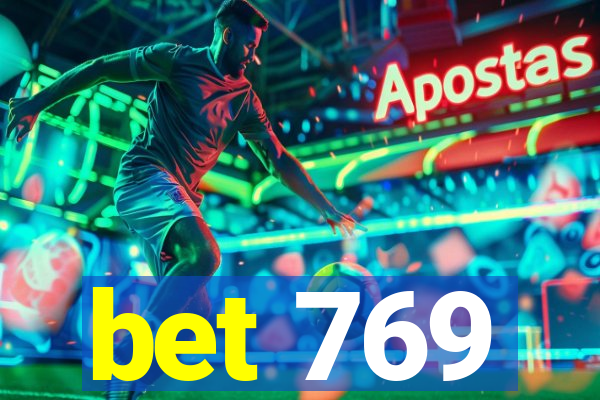 bet 769