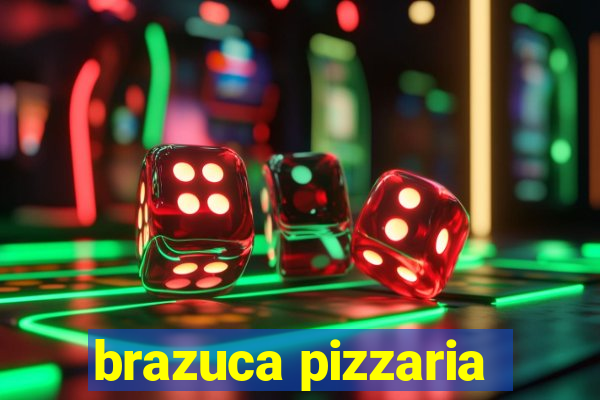 brazuca pizzaria