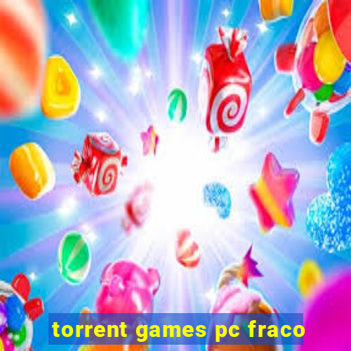 torrent games pc fraco