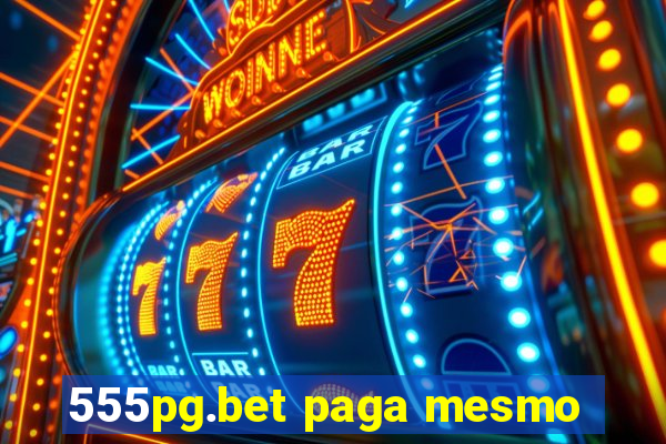 555pg.bet paga mesmo