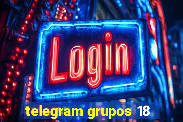 telegram grupos 18