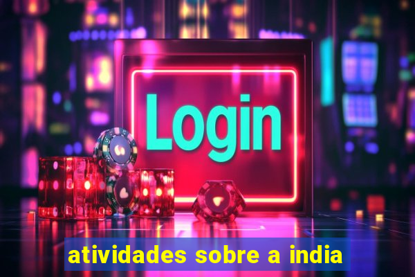 atividades sobre a india