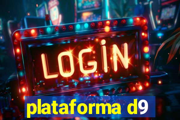 plataforma d9